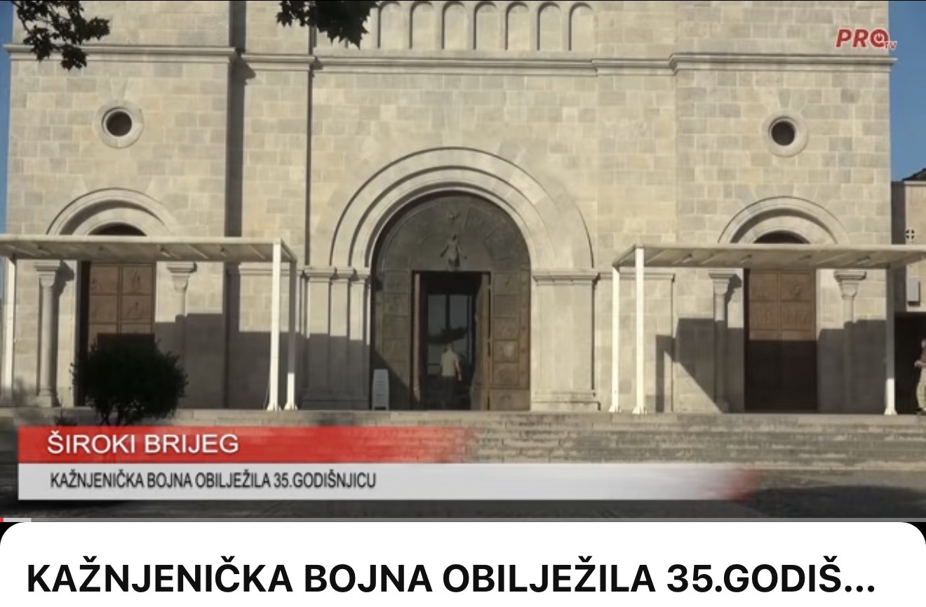 KAŽNJENIČKA BOJNA OBILJEŽILA 35.GODIŠNJICU U ŠIROKOM BRIJEGU